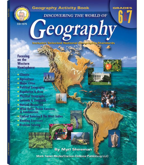 Discovering The World Of Geography, Grades 6 - 7: Includes Selected ...