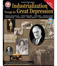 Title: Industrialization through the Great Depression, Grades 6 - 12, Author: Cindy Barden