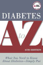 Diabetes A to Z: What You Need to Know about Diabetes - Simply Put