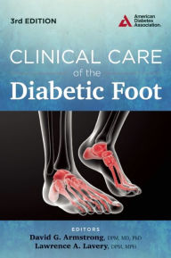 Title: Clinical Care of the Diabetic Foot / Edition 3, Author: David G. Armstrong M.D.
