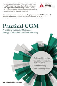 Title: Practical CGM: Improving Patient Outcomes through Continuous Glucose Monitoring / Edition 4, Author: Gary Scheiner