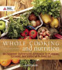 Whole Cooking and Nutrition: An Everyday Superfoods Approach to Planning, Cooking, and Eating with Diabetes