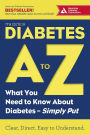 Diabetes A to Z: What You Need to Know about Diabetes—Simply Put