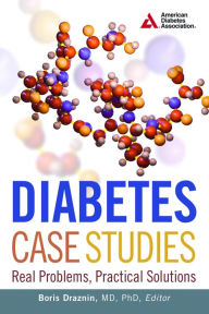 Title: Diabetes Case Studies: Real Problems, Practical Solutions, Author: Boris Draznin