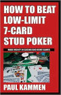 How to Beat Low-Limit 7-Card Stud Poker