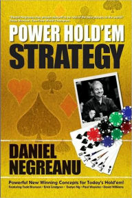 Title: Power Hold'em Strategy, Author: Daniel Negreanu