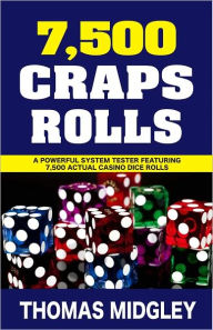 Title: 7500 Craps Rolls, Author: Thomas Midgley
