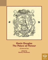Title: Gavin Douglas, The Palyce of Honour, Author: David John Parkinson
