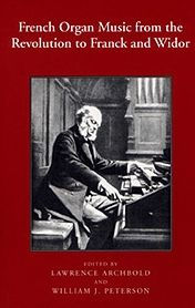 Title: French Organ Music from the Revolution to Franck and Widor, Author: Lawrence Archbold