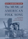 The Music of American Folk Song: and Selected Other Writings on American Folk Music