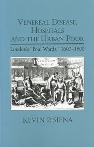 Title: Venereal Disease, Hospitals and the Urban Poor: London's 
