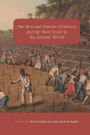 The Rise and Demise of Slavery and the Slave Trade in the Atlantic World