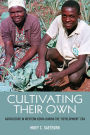 Cultivating Their Own: Agriculture in Western Kenya during the 