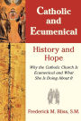 Catholic & Ecumenical: History and Hope