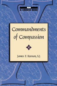 Title: Commandments of Compassion, Author: James F. Keenan
