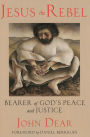 Jesus the Rebel: Bearer of God's Peace and Justice / Edition 1