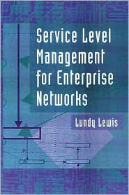 Title: Service Level Management for Enterprise Networks / Edition 1, Author: Lundy Lewis