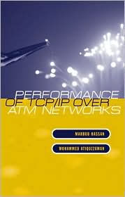Title: Performance of TCP/IP Over ATM Networks, Author: Mahbub Hassan