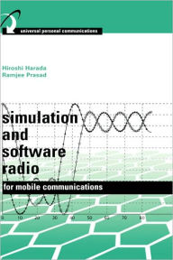 Title: Simulation And Software Radio For Mobile Communications, Author: Hiroshi Harada
