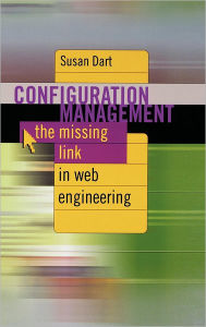 Title: Configuration Management The Missing Link Inf Web Engineering, Author: Susan Dart