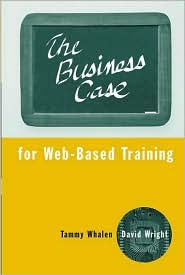 Title: The Business Case for Web-Based Training, Author: Tammy Whalen