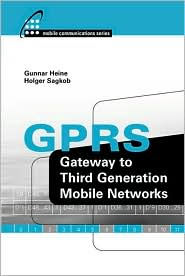 Title: GPRS: Gateway to Third Generation Mobile Networks, Author: Gunnar Heine