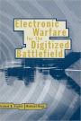 Electronic Warfare For The Digitized Battlefield