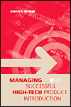 Title: Managing Successful High Tech Product Introduction, Author: Brian P Senese