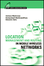 Location Management and Routing in Mobile Wireless Networks