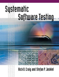 Title: Systematic Software Testing, Author: Rick D. Craig