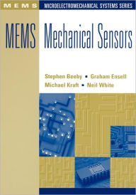 Title: Mems Mechanical Sensors, Author: Stephen Beeby