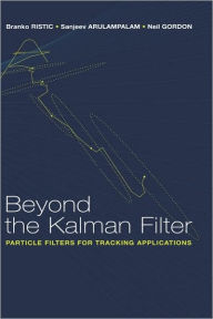 Title: Beyond The Kalman Filter, Author: Branko Ristic