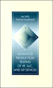 Advanced Production Testing of RF, SoC, and SiP Devices