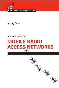 Title: Advances in Mobile Radio Access Networks, Author: Y. Jay Guo