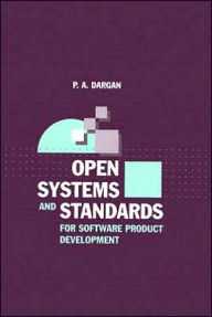 Title: Open Systems and Standards for Software Product Development, Author: P A Dargan