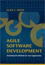 Agile Software Development Evaluating The Methods For Your Organization