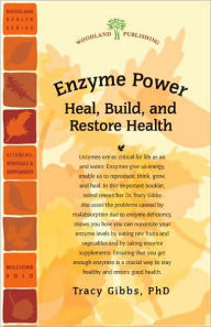 Enzyme Power: Heal, Build, and Restore Health