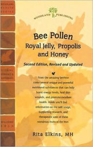 Bee Pollen: Royal Jelly, Propolis and Honey