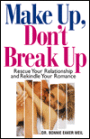 Make up, Don't Break up: Finding and Keeping Love for Singles and Couples