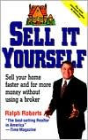 Sell It Yourself: Sell Your Home Faster and for More Money Without Using a Broker