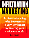 Infiltration Marketing: Achieve Astounding Sales Increases