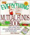The Everything Mutual Funds Book: How to Pick, Buy and Sell Mutual Funds and Watch Your Money Grow!