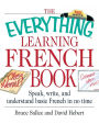 Everything Learning French Book: Speak, Write, and Understand Basic French in No Time