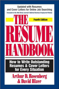 The Resume Handbook: How to Write Outstanding Resumes and Cover Letters for Every Situation