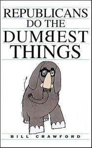 Republicans Do the Dumbest Things