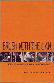 Brush with the Law: The True Story of Law School Today at Harvard and Stanford