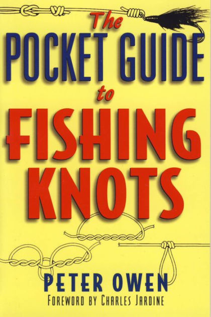 The Pocket Guide to Fishing Knots by Peter Owen, Paperback