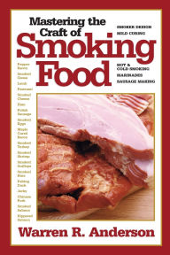 Mastering the Craft of Smoking Food