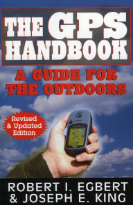 GPS Handbook: A Guide for the Outdoors