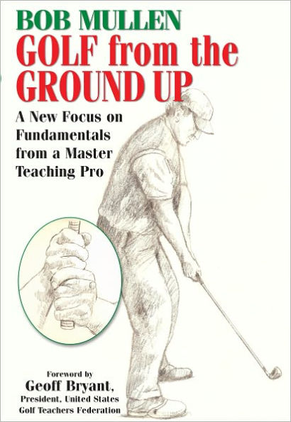 Golf from the Ground Up